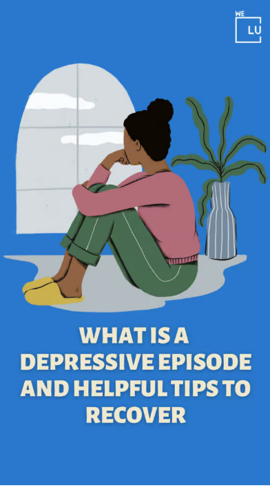 5 Tips for Dealing with a Depressive Episode, Symptoms, and Causes of Depression Episode.