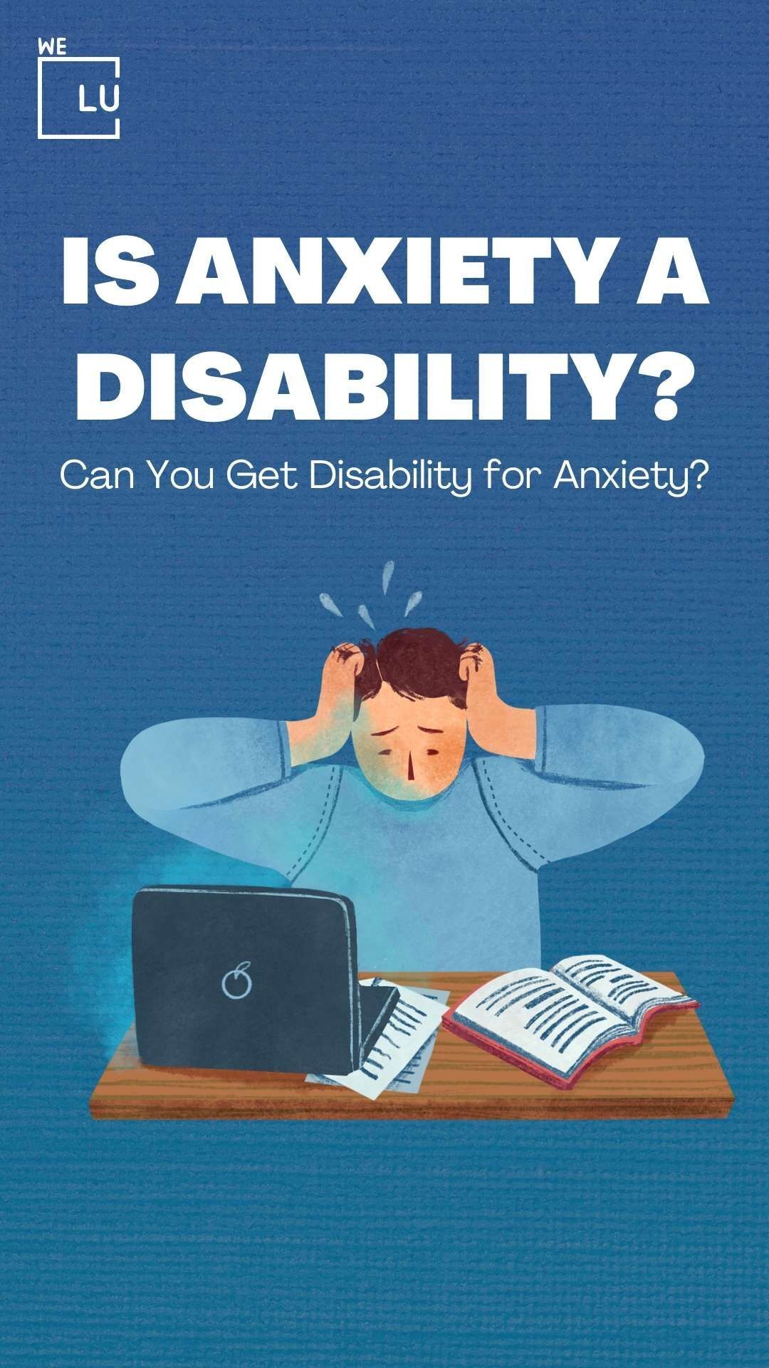 Is Anxiety a Disability? How to Qualify for Benefits